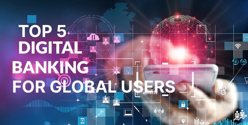 Top 5 Digital Banking Solutions for Global Users